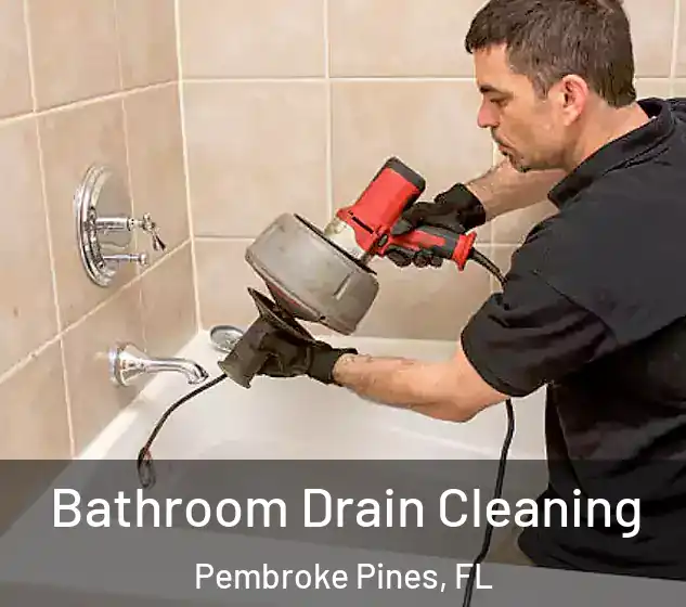  Bathroom Drain Cleaning Pembroke Pines, FL