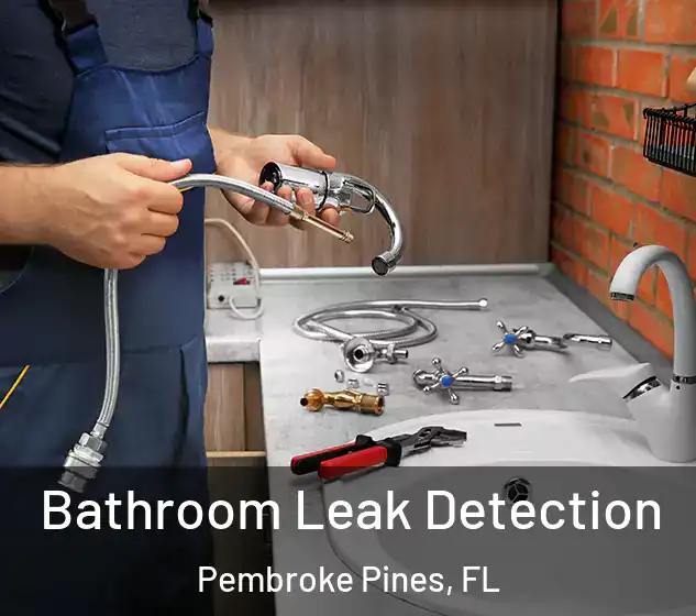  Bathroom Leak Detection Pembroke Pines, FL