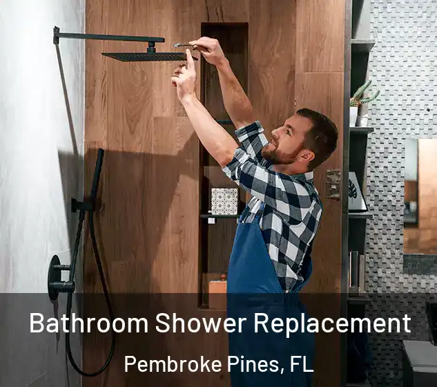  Bathroom Shower Replacement Pembroke Pines, FL