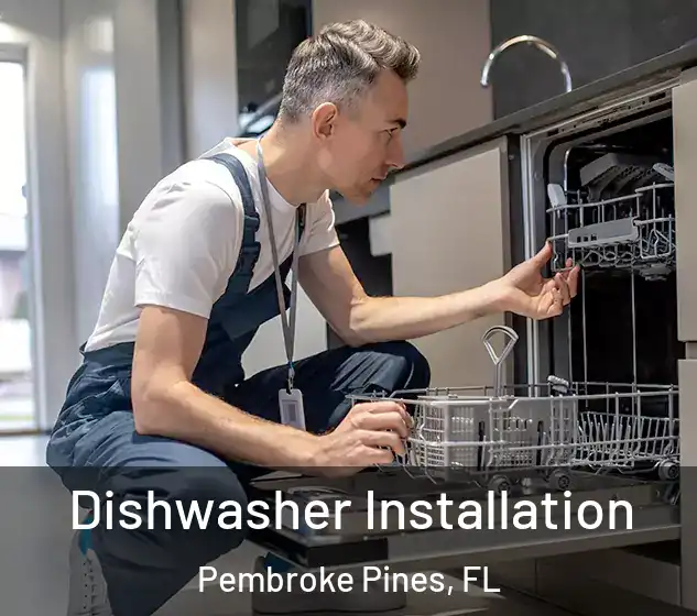 Dishwasher Installation Pembroke Pines, FL