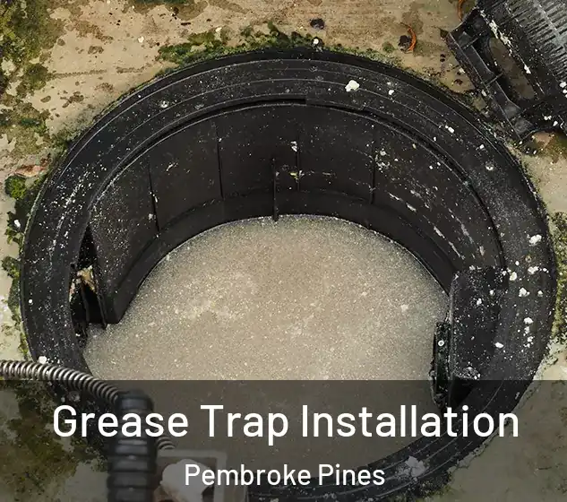  Grease Trap Installation Pembroke Pines