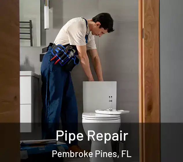  Pipe Repair Pembroke Pines, FL