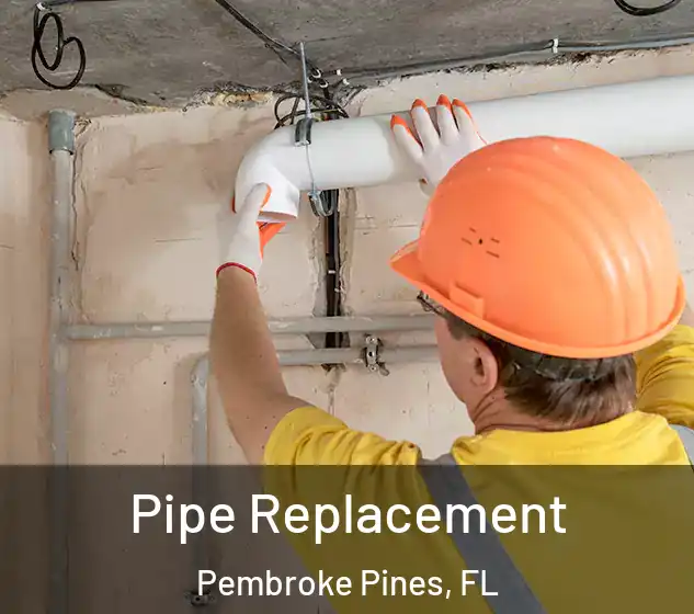  Pipe Replacement Pembroke Pines, FL