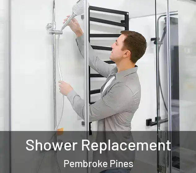  Shower Replacement Pembroke Pines