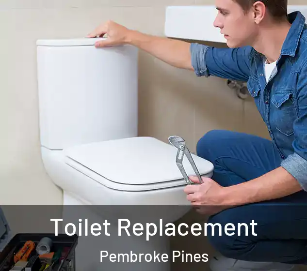  Toilet Replacement Pembroke Pines