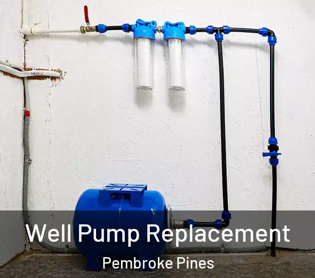  Well Pump Replacement Pembroke Pines
